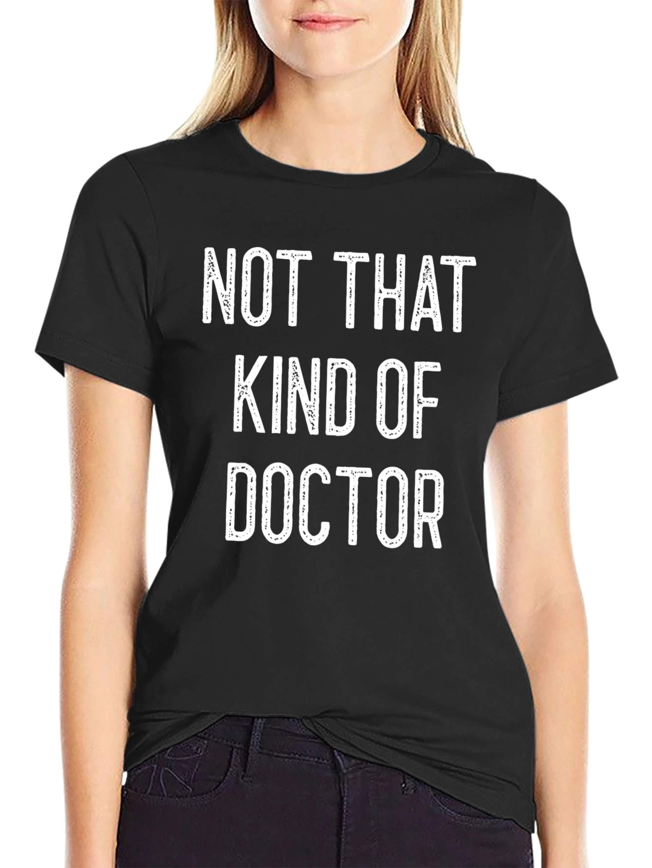 Not That Kind Of Doctor T-Shirt