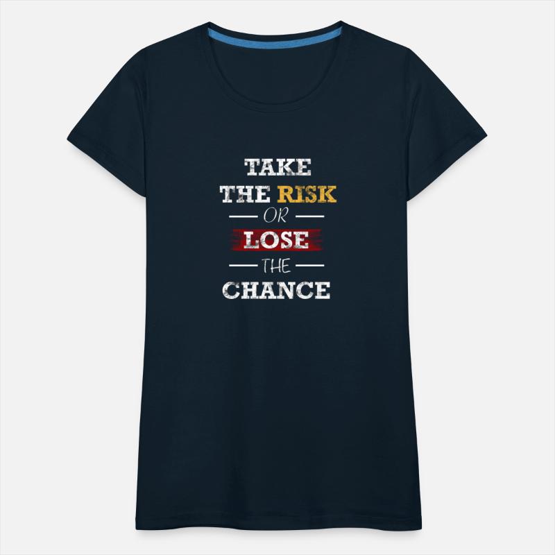 Take The Risk or lose the chance