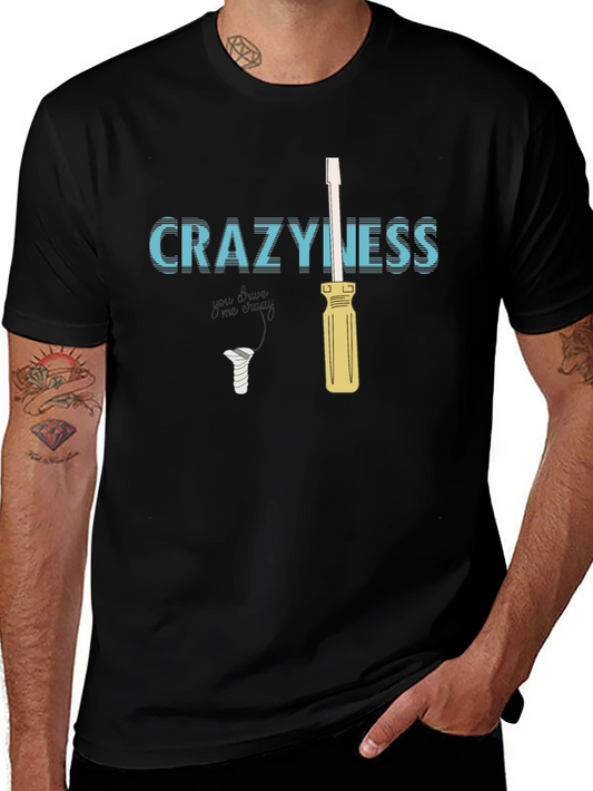 CraZyness T-Shirt: Funny Screw Driver Graphic Tee