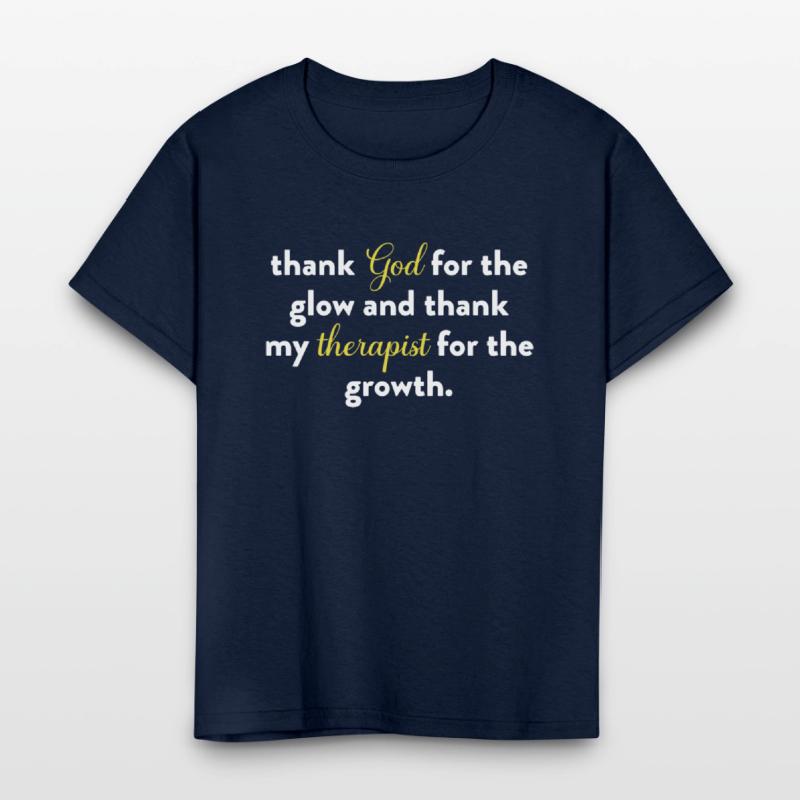 Thank God For The Glow And Thank My Therapist