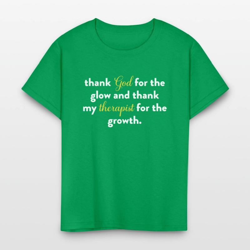 Thank God For The Glow And Thank My Therapist