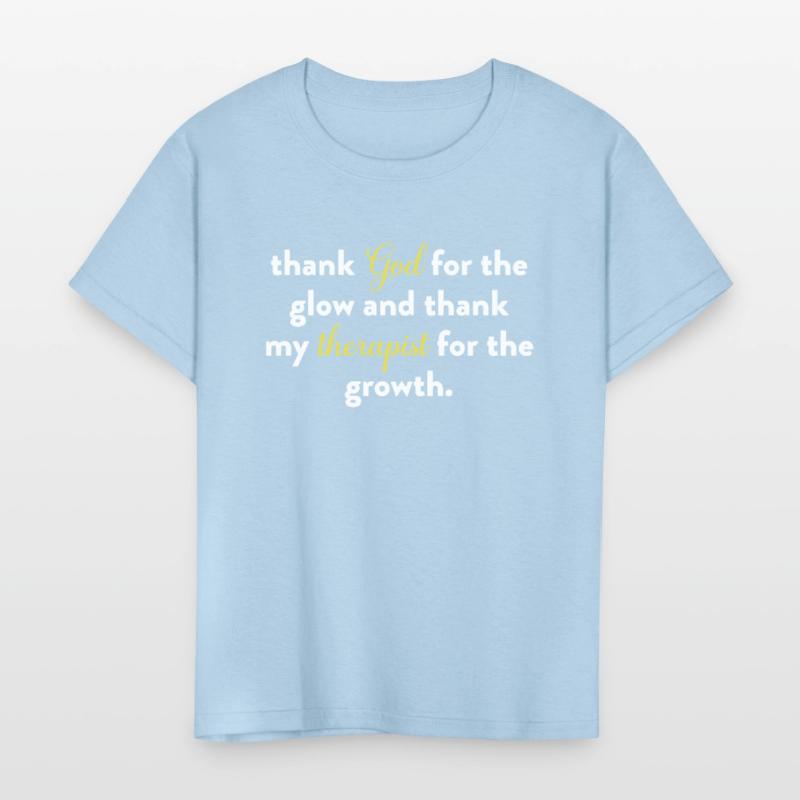 Thank God For The Glow And Thank My Therapist