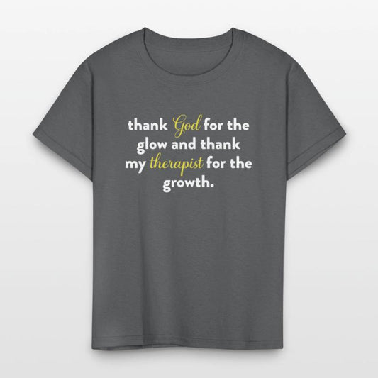 Thank God For The Glow And Thank My Therapist