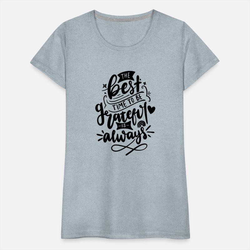 The Best Time To Be Grateful Is Always