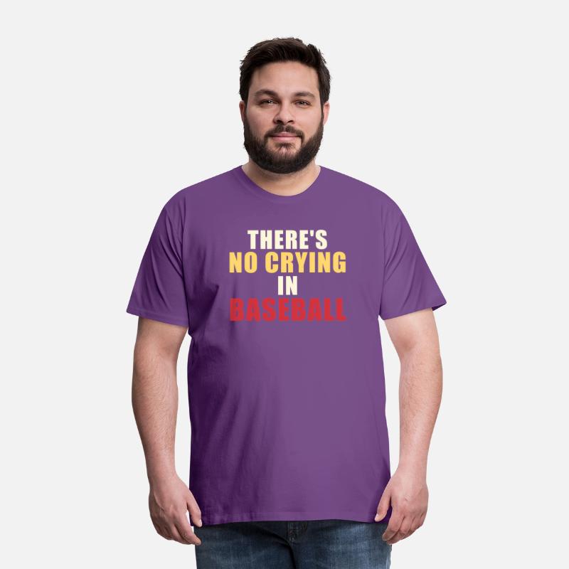 There Is No Crying In Baseball Baseball Fans