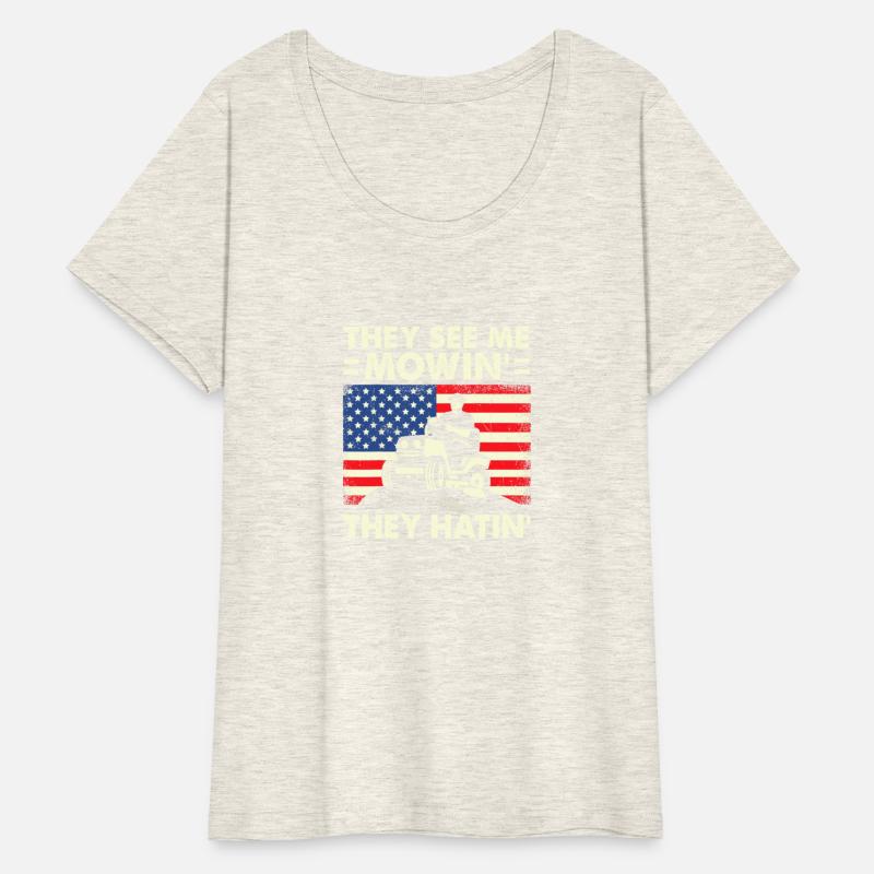 They See Me Mowing They Hatin Shirt Funny Lawn