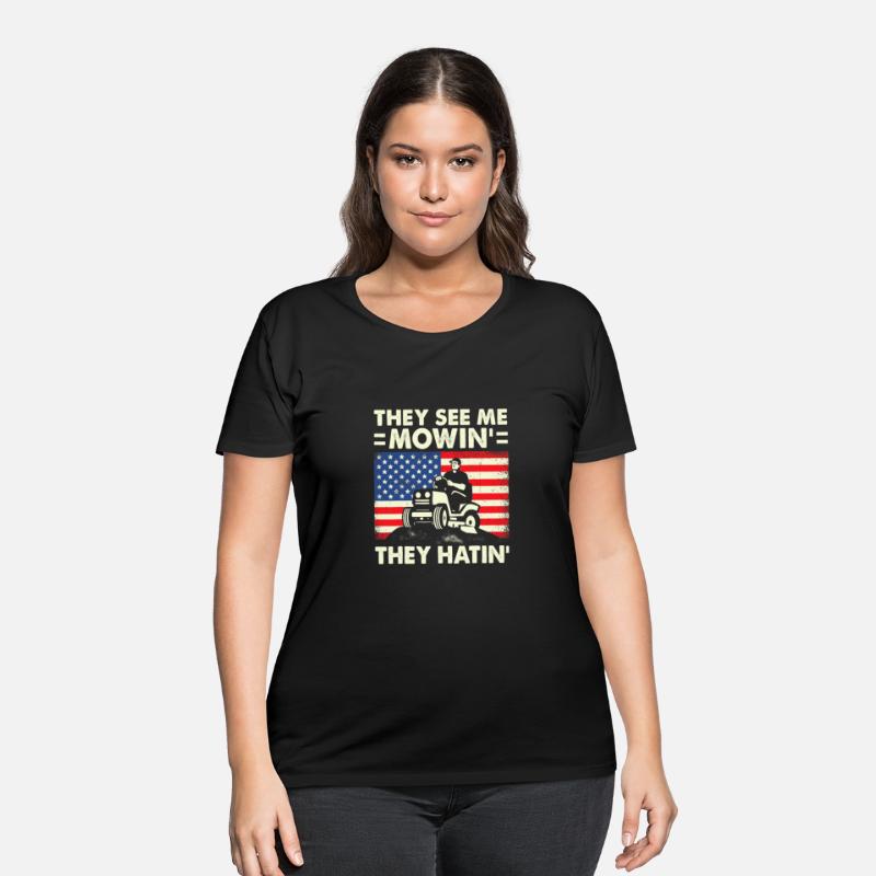 They See Me Mowing They Hatin Shirt Funny Lawn