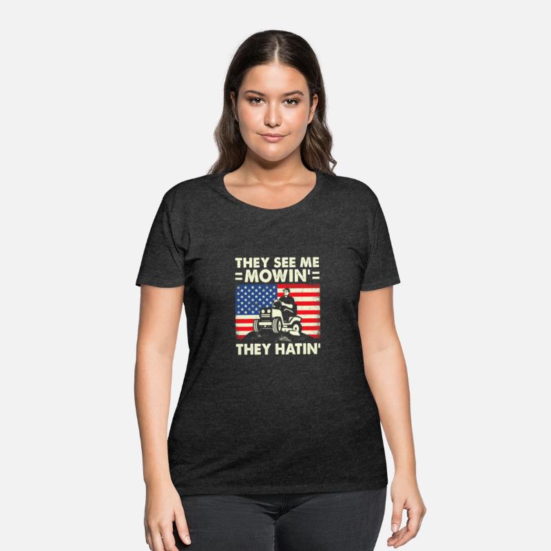 They See Me Mowing They Hatin Shirt Funny Lawn