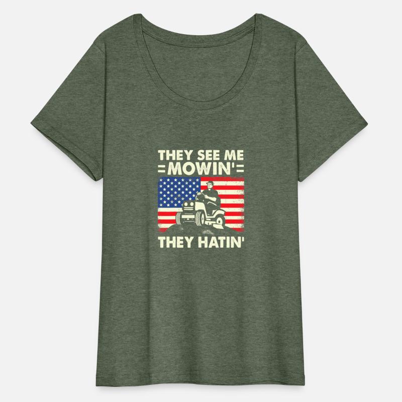 They See Me Mowing They Hatin Shirt Funny Lawn