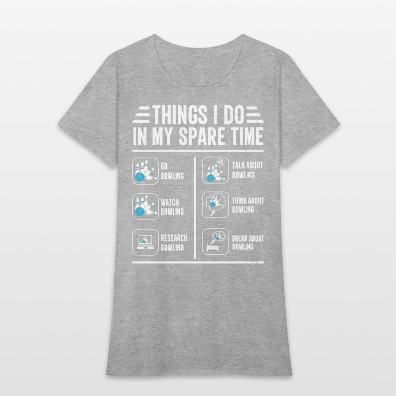 Things I Do in My Spare Time Bowling Funny Strikes