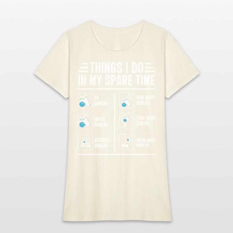 Things I Do in My Spare Time Bowling Funny Strikes