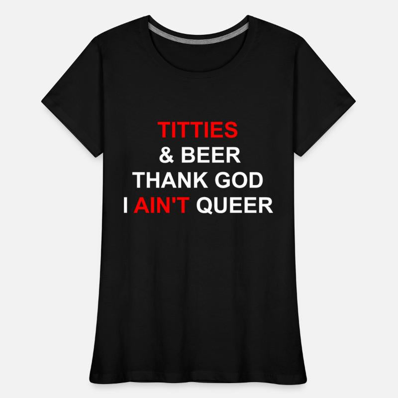 Titties & Beer Thank God I Ain't Queen Apparel
