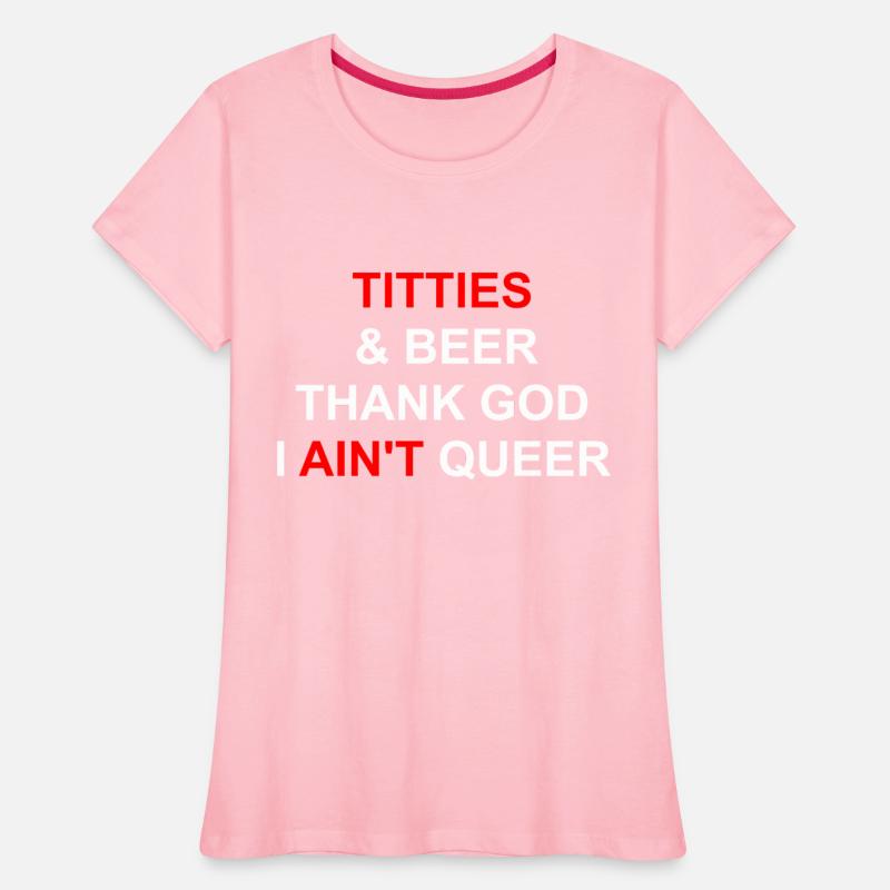 Titties & Beer Thank God I Ain't Queen Apparel