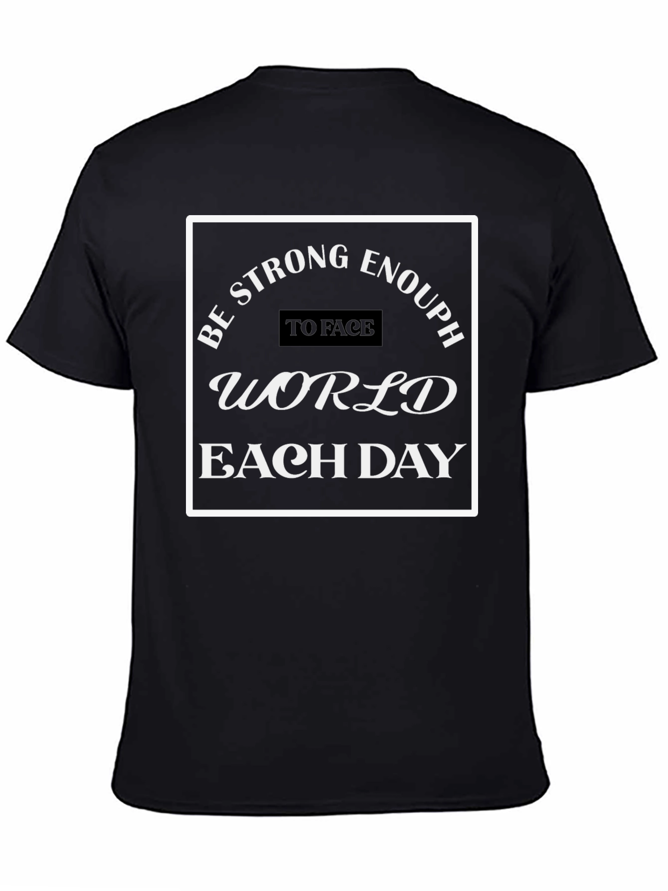 Be Strong Enough T-Shirt - Black Cotton Blend