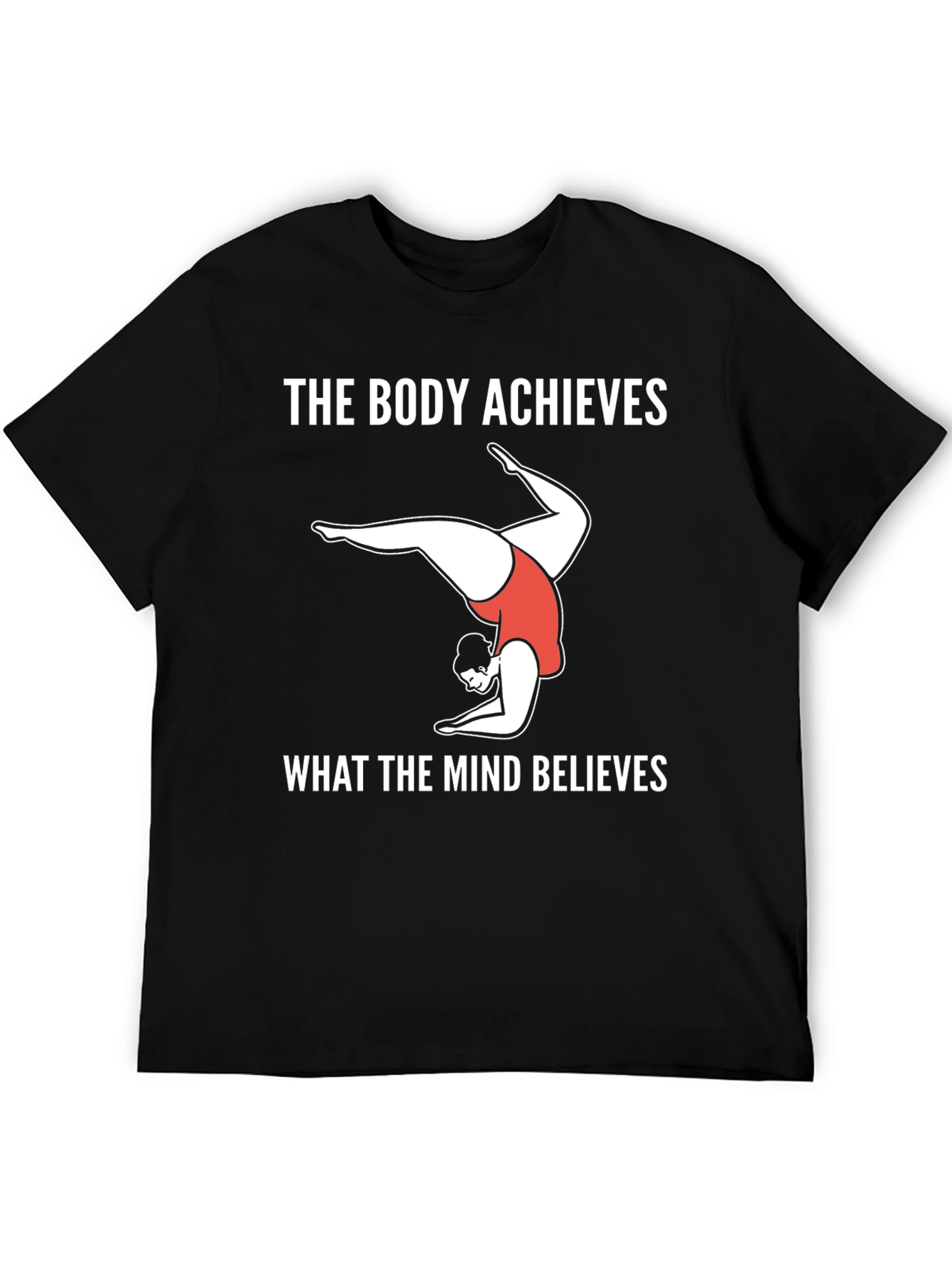 Body Achieves Mind Believes Graphic Tee