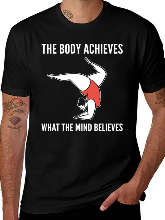 Body Achieves Mind Believes Graphic Tee