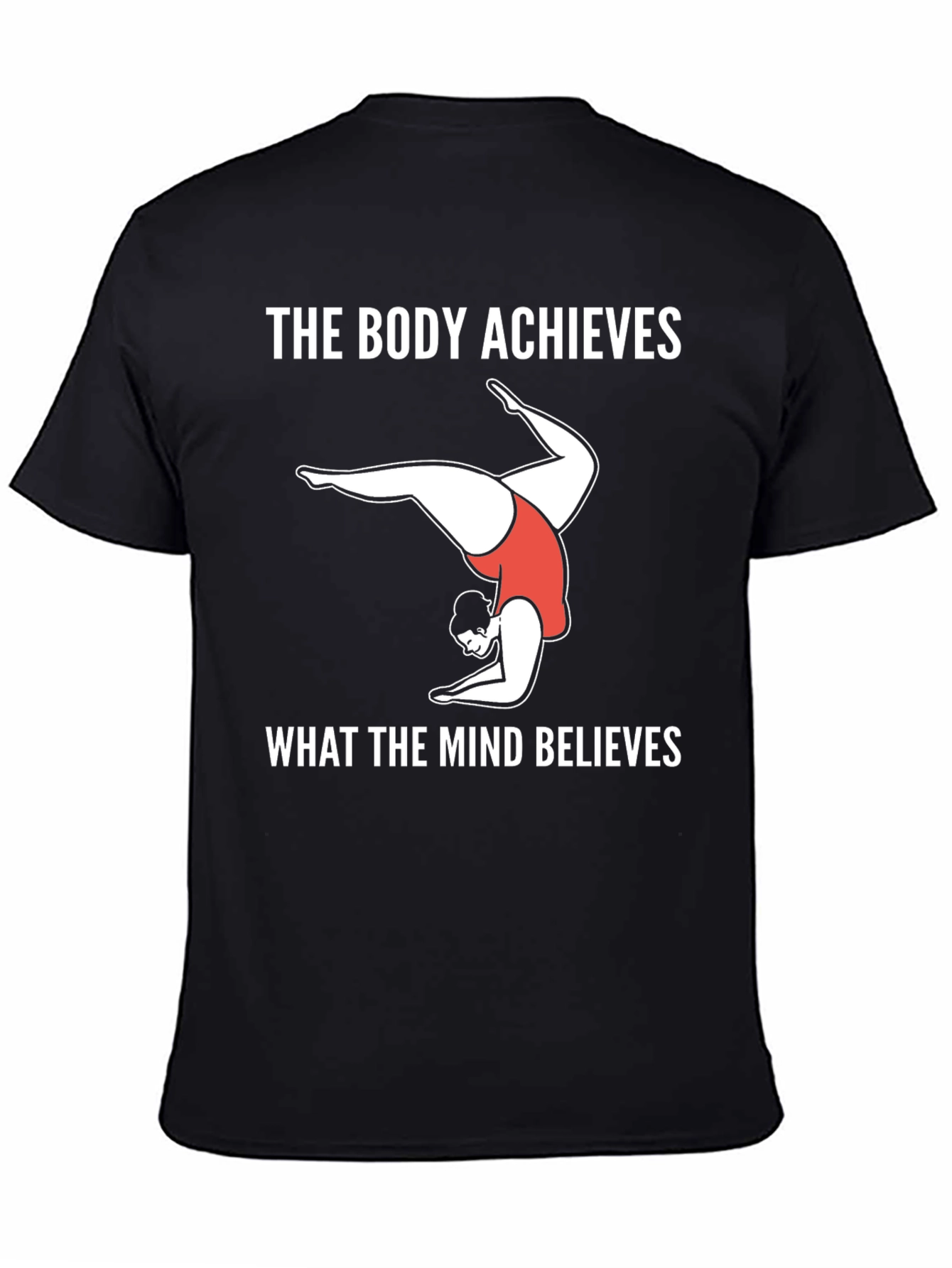 Body Achieves Mind Believes Graphic Tee