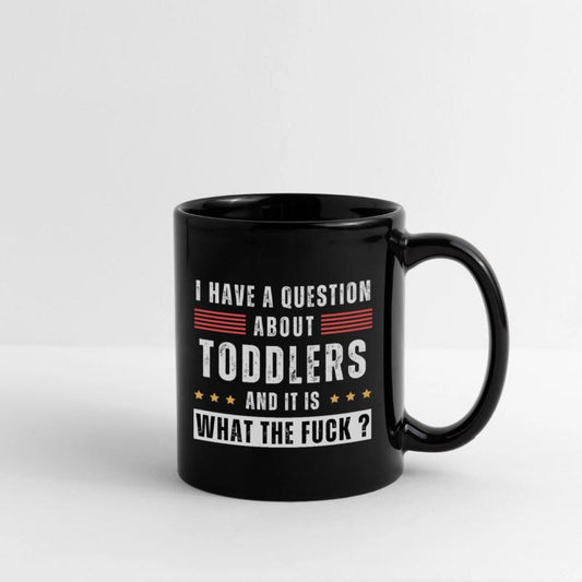 Toddler. Education. What the hell. Funny saying