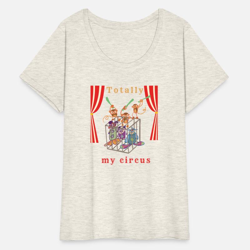 Totally My Circus – Funny Chaos Humor Art