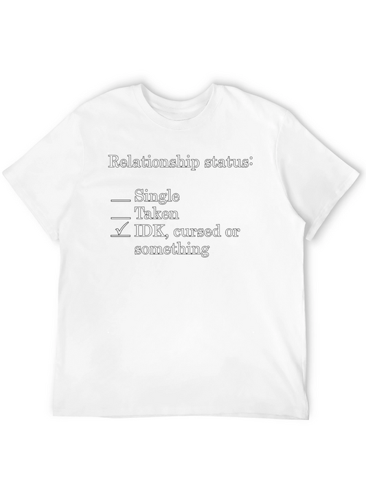 Relationship Status T-Shirt: Single Taken Cursed?