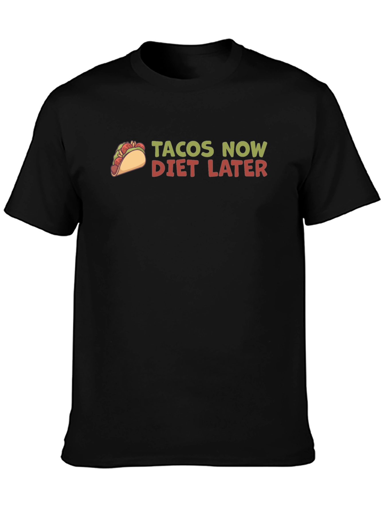 Tacos Now Diet Later Funny Foodie T-Shirt