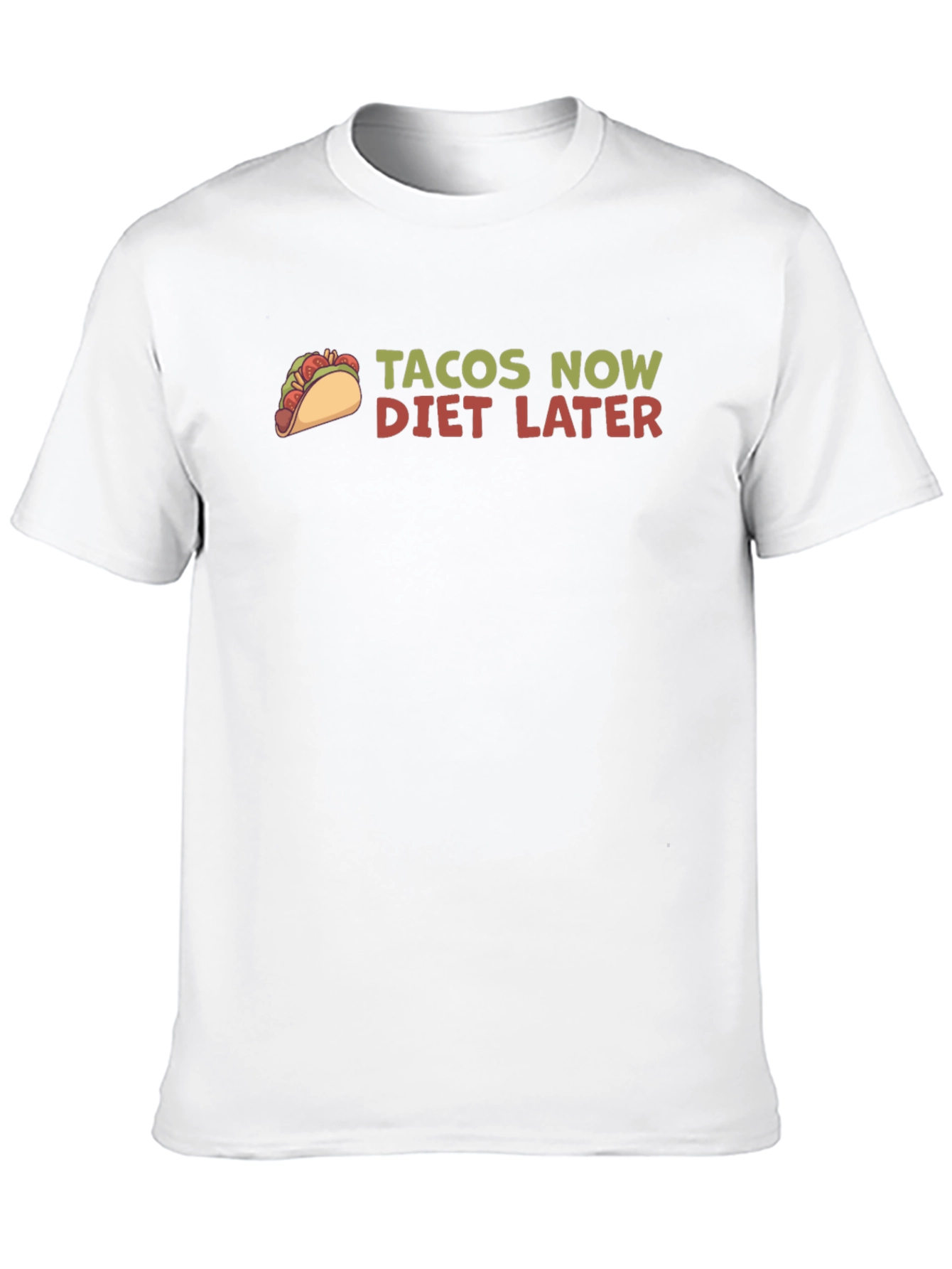Tacos Now Diet Later Funny Foodie T-Shirt