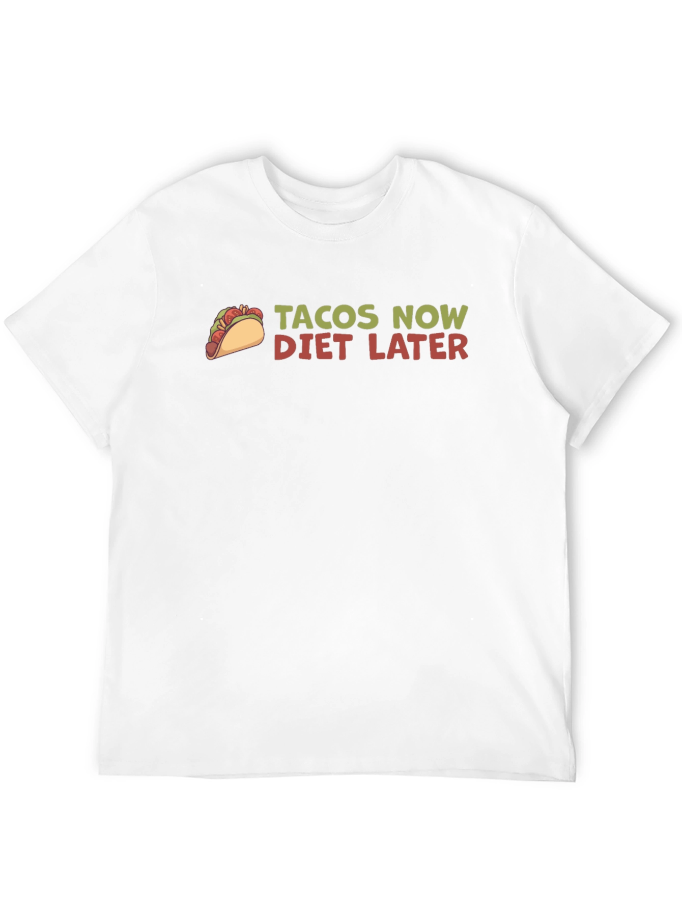 Tacos Now Diet Later Funny Foodie T-Shirt