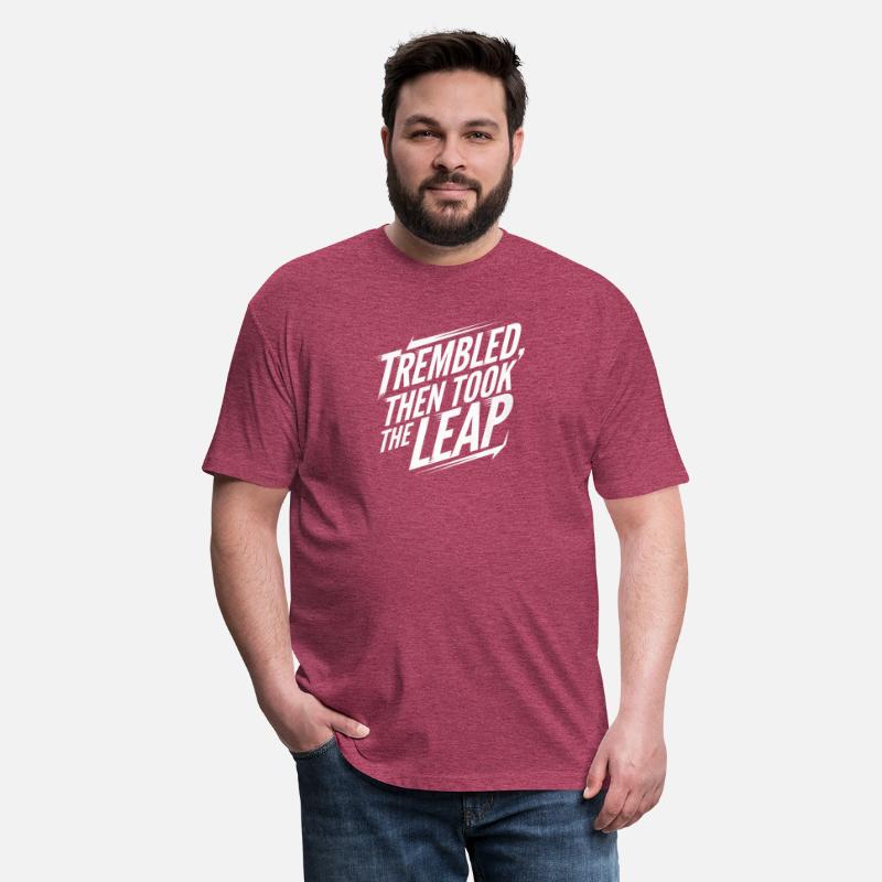 Trembled, Then Took the Leap