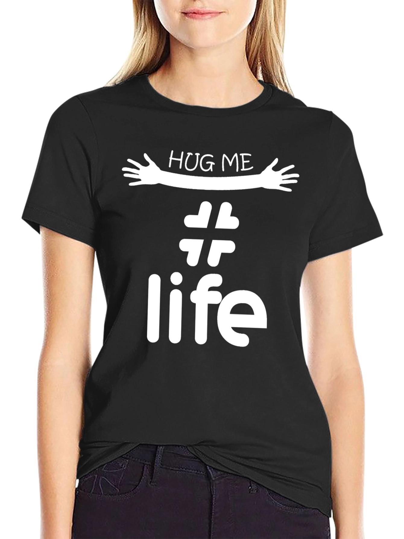 Hug Me Life T-Shirt - Trendy Graphic Tee