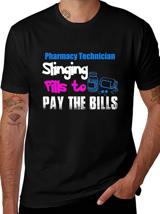 Pharmacy Technician T-Shirt: Slanging Pills To Pay The Bills