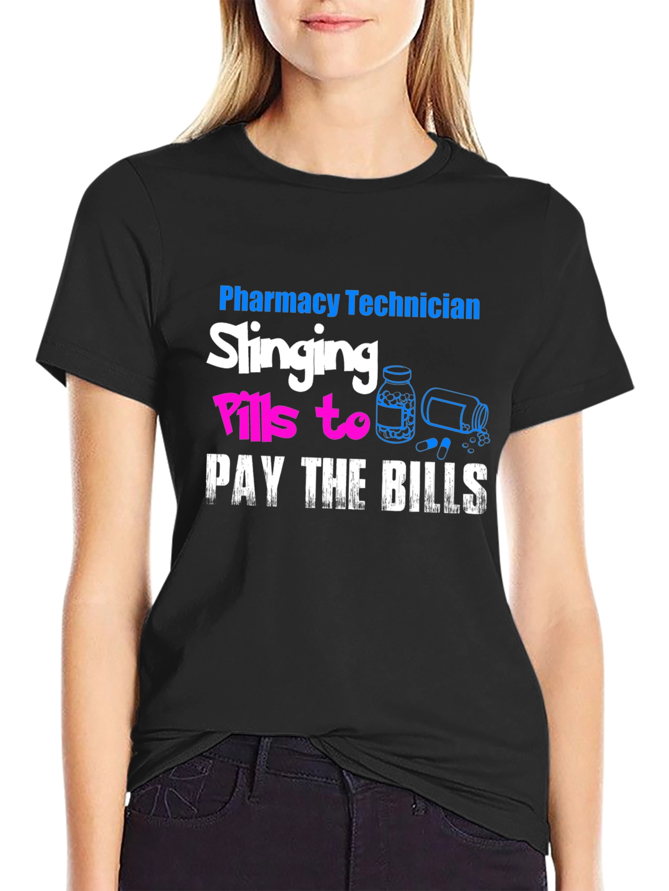 Pharmacy Technician T-Shirt: Slanging Pills To Pay The Bills