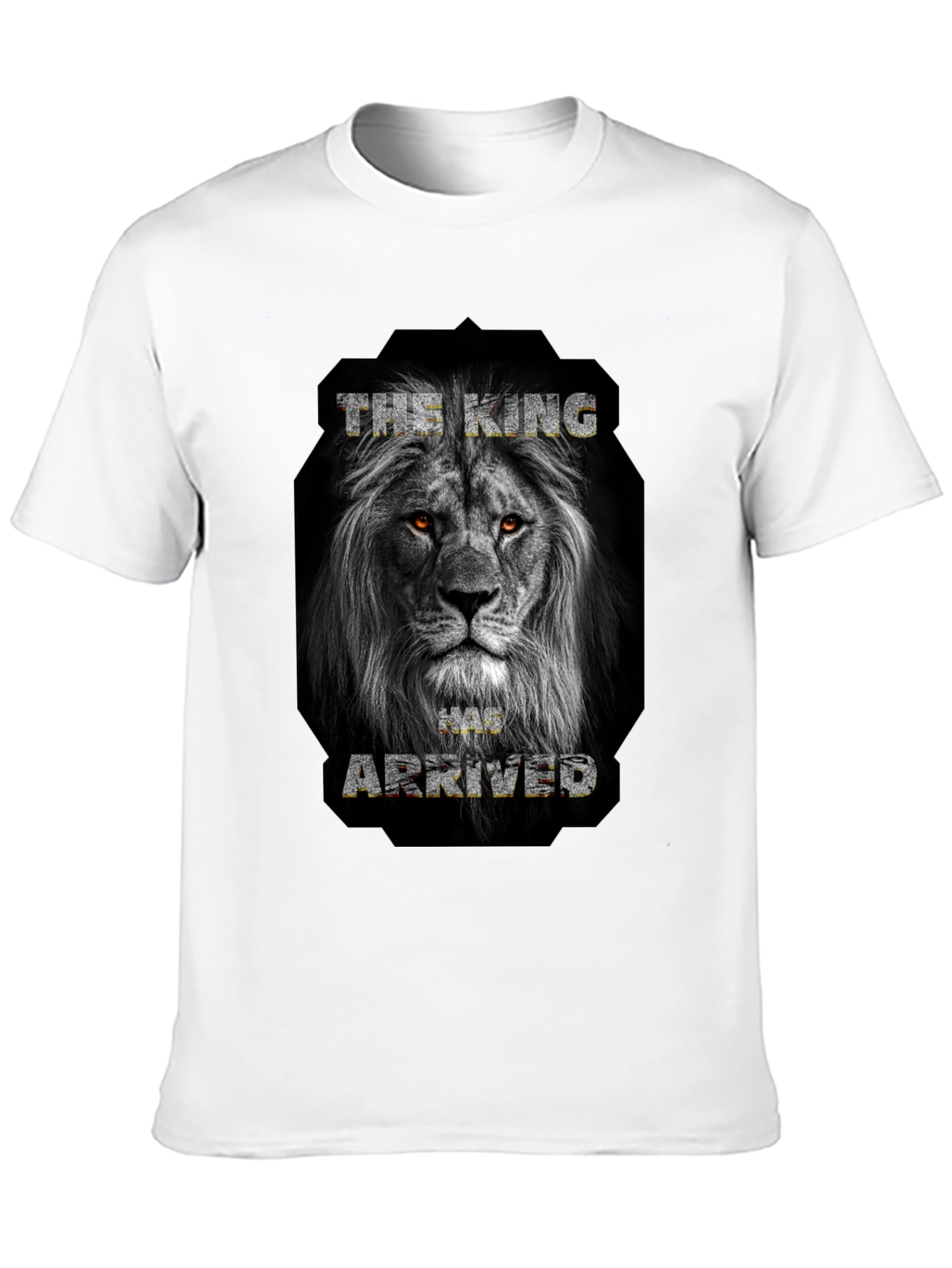 The King Has Arrived T-Shirt - Lion Graphic