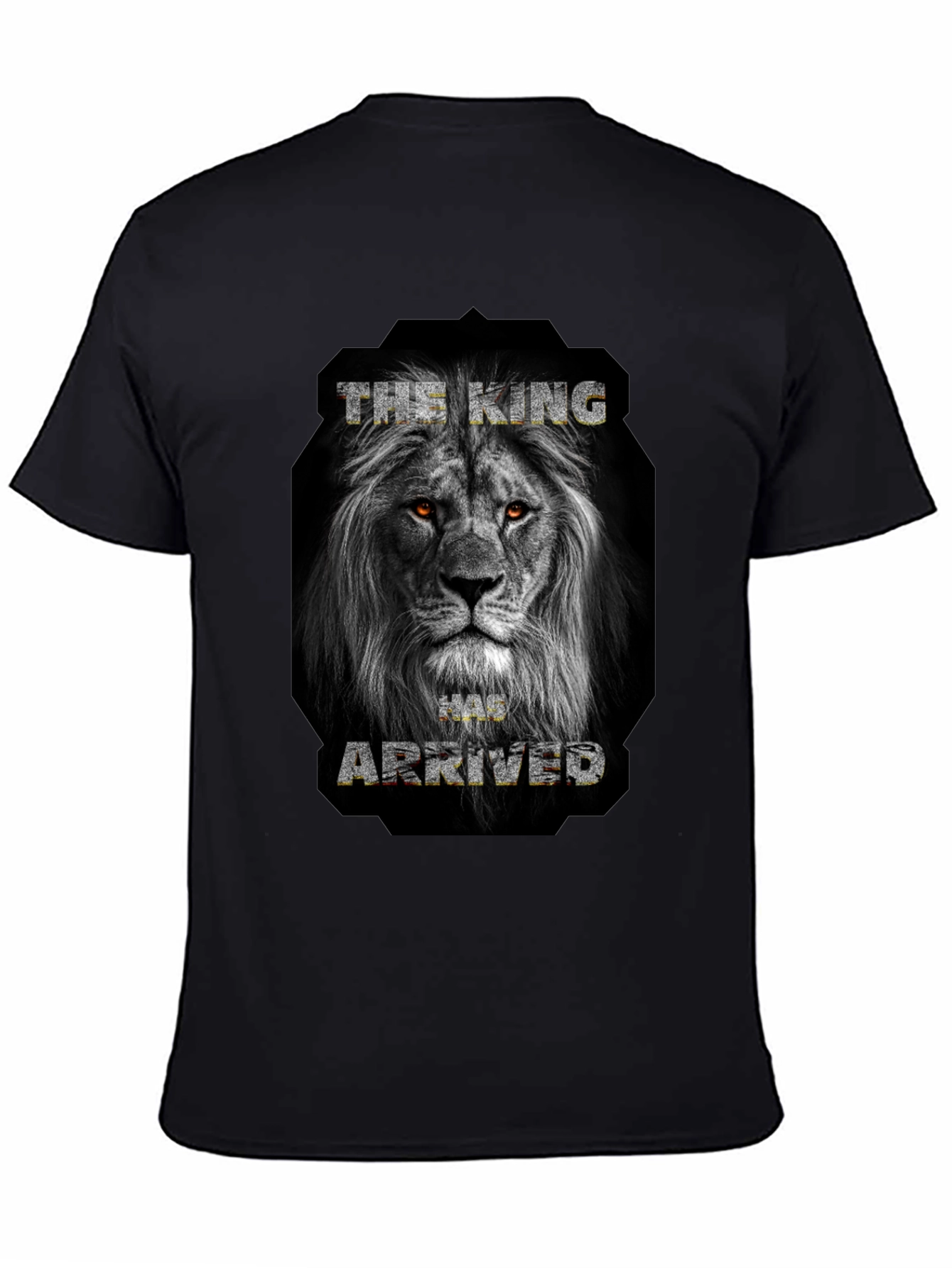 The King Has Arrived T-Shirt - Lion Graphic