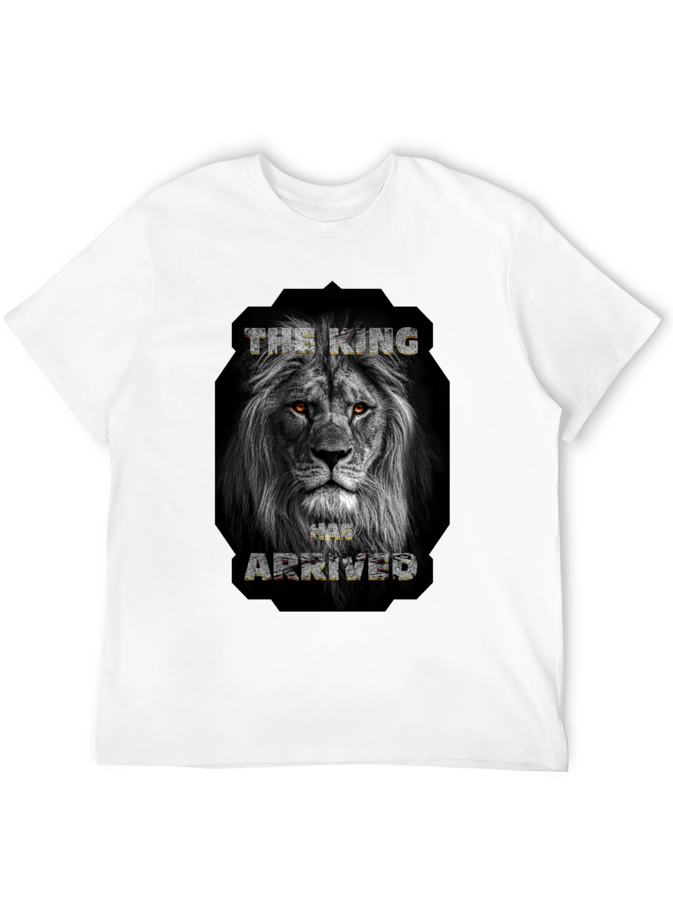 The King Has Arrived T-Shirt - Lion Graphic