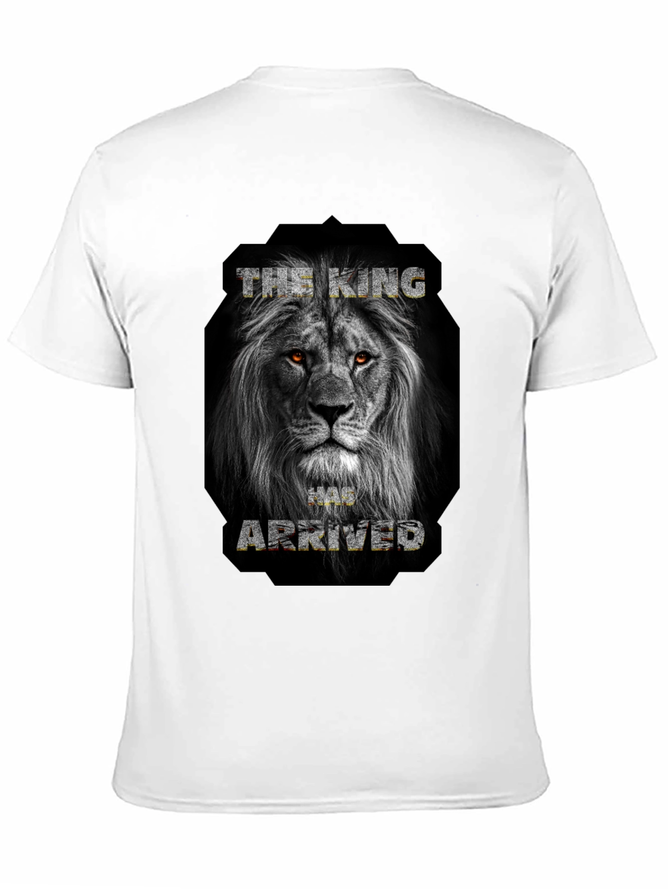 The King Has Arrived T-Shirt - Lion Graphic