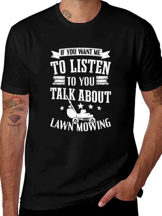 Lawn Mowing T-Shirt: Listen To You Graphic Tee