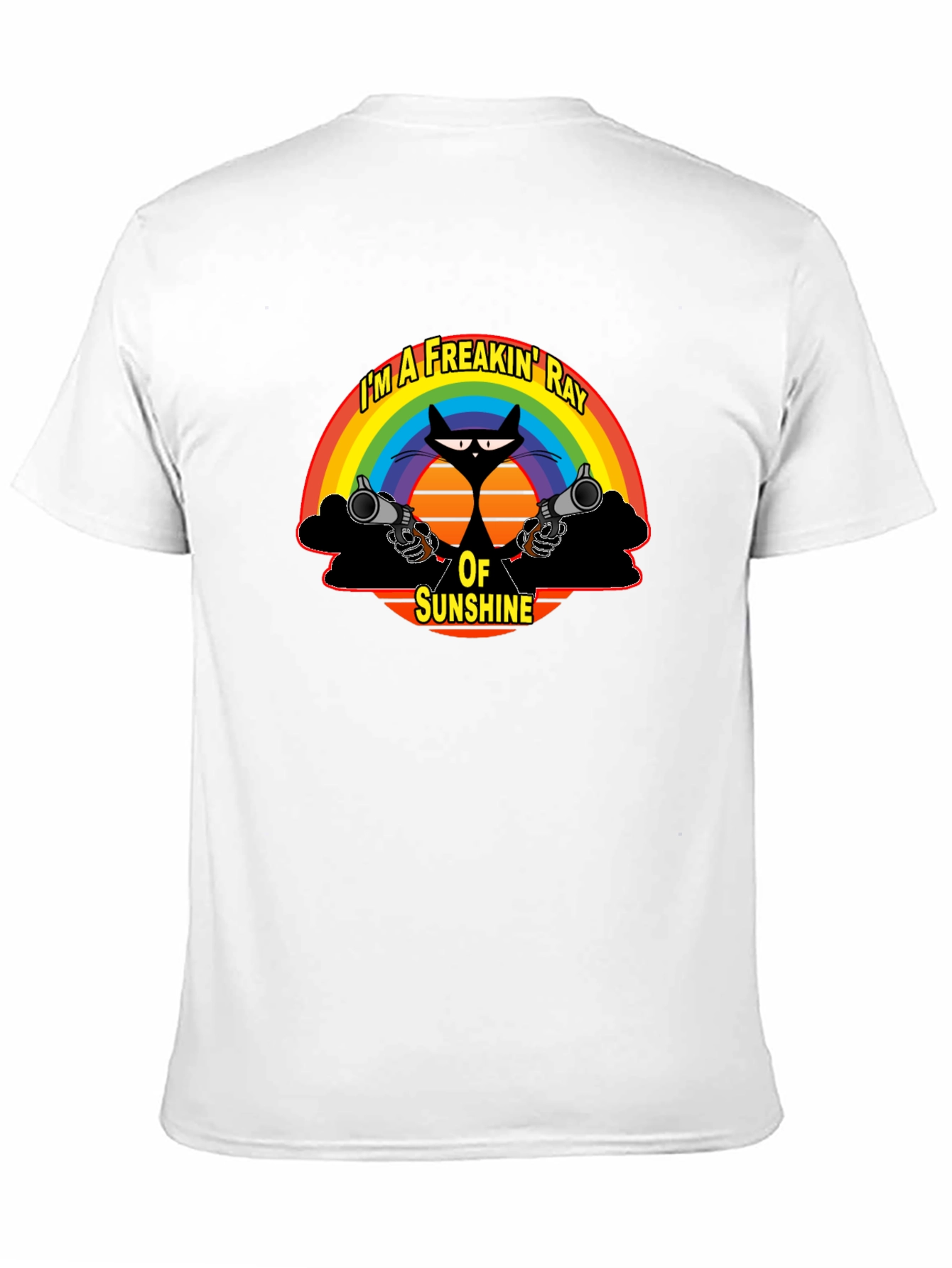 Im A Freakin Ray of Sunshine T-Shirt