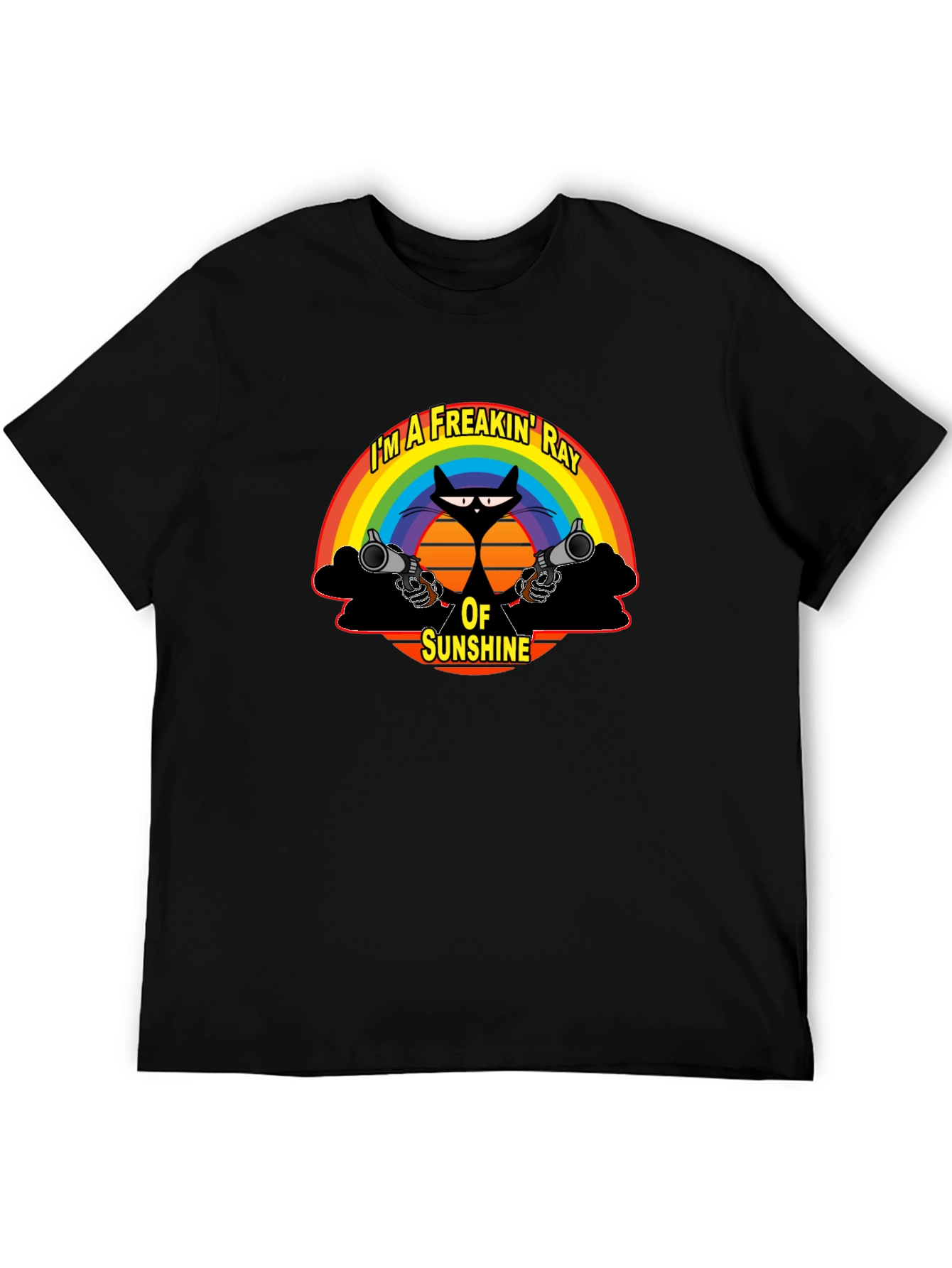 Im A Freakin Ray of Sunshine T-Shirt