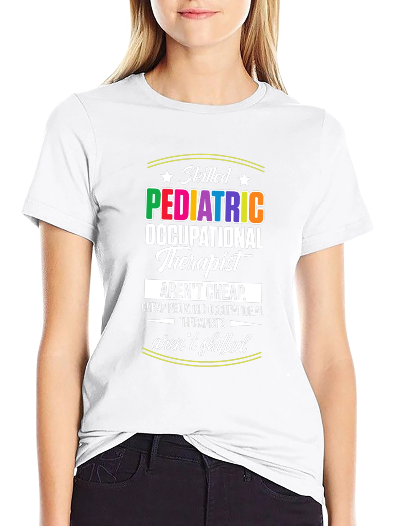 Skilled Pediatric Therapist Graphic Tee