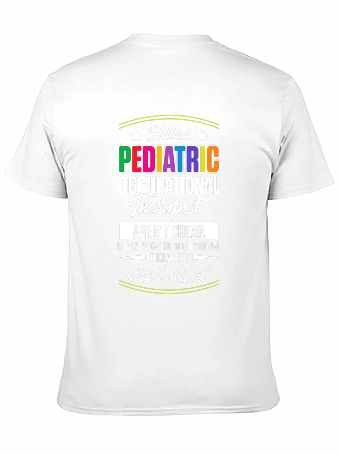Skilled Pediatric Therapist Graphic Tee