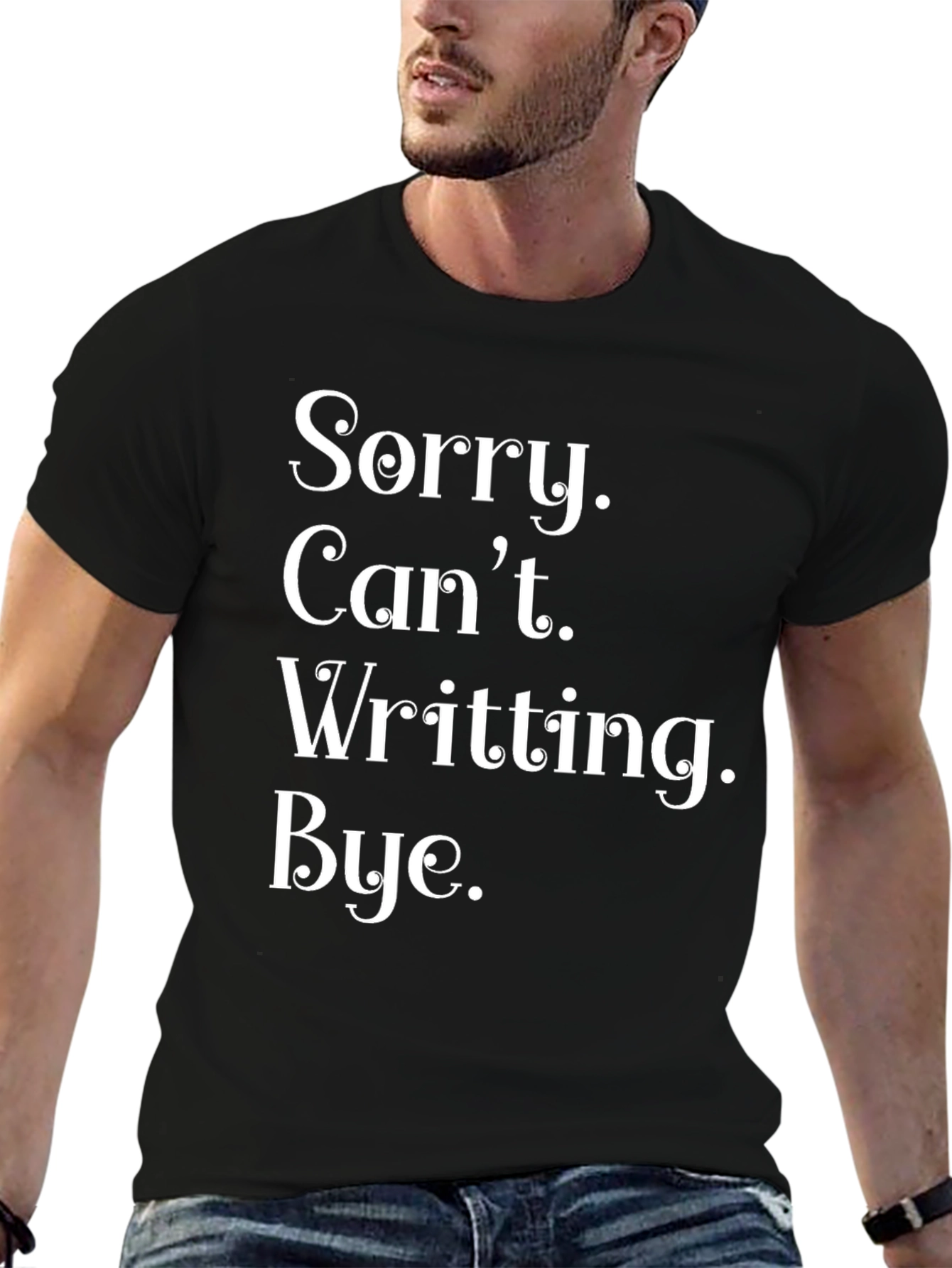 Funny Sorry Cant Writting Bye T-Shirt