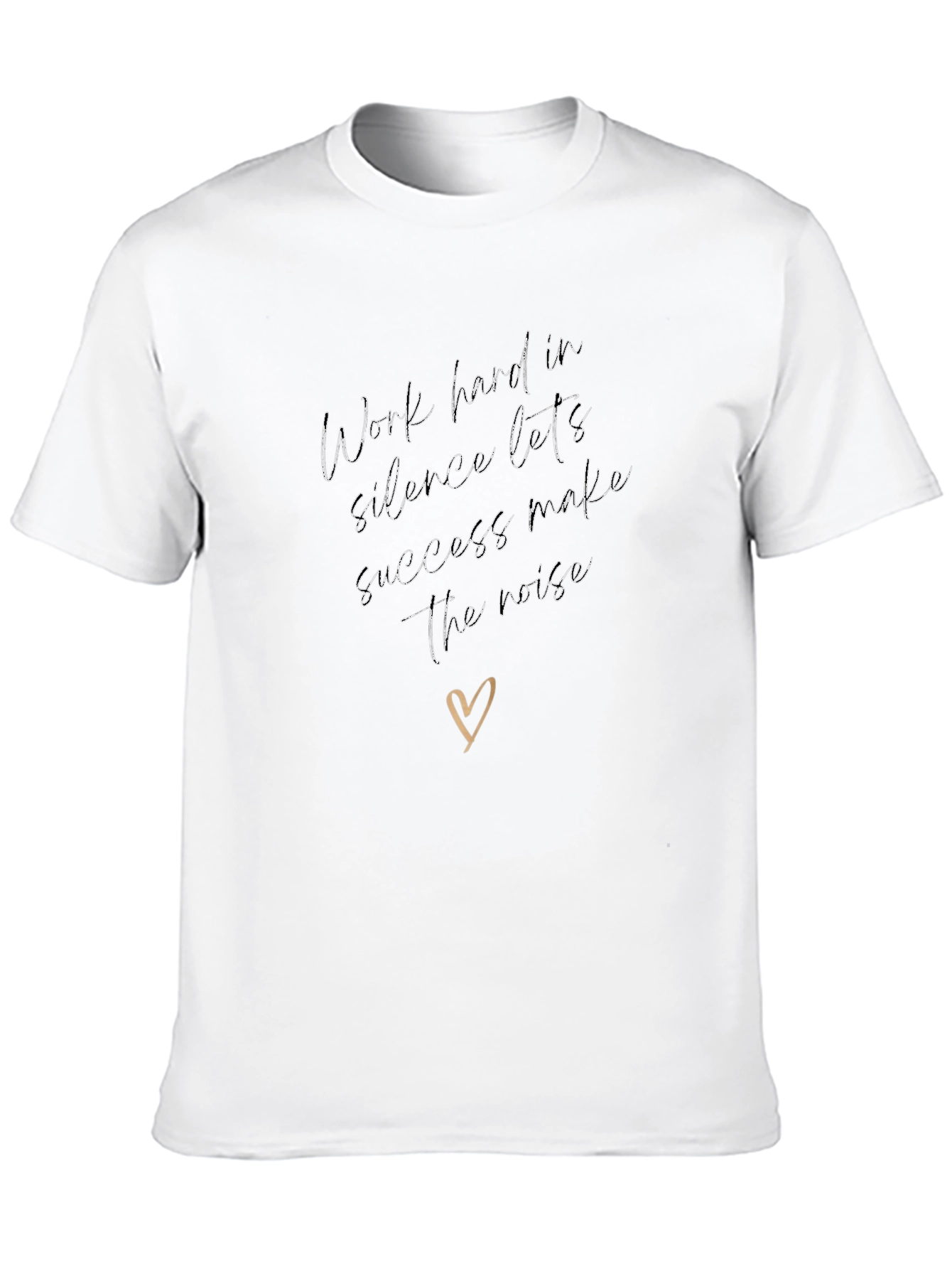 Work Hard in Silence Graphic Tee