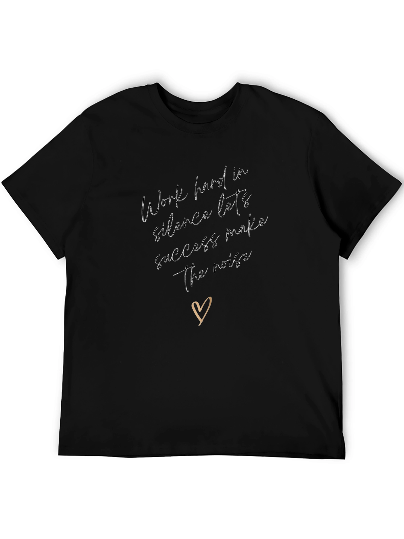Work Hard in Silence Graphic Tee