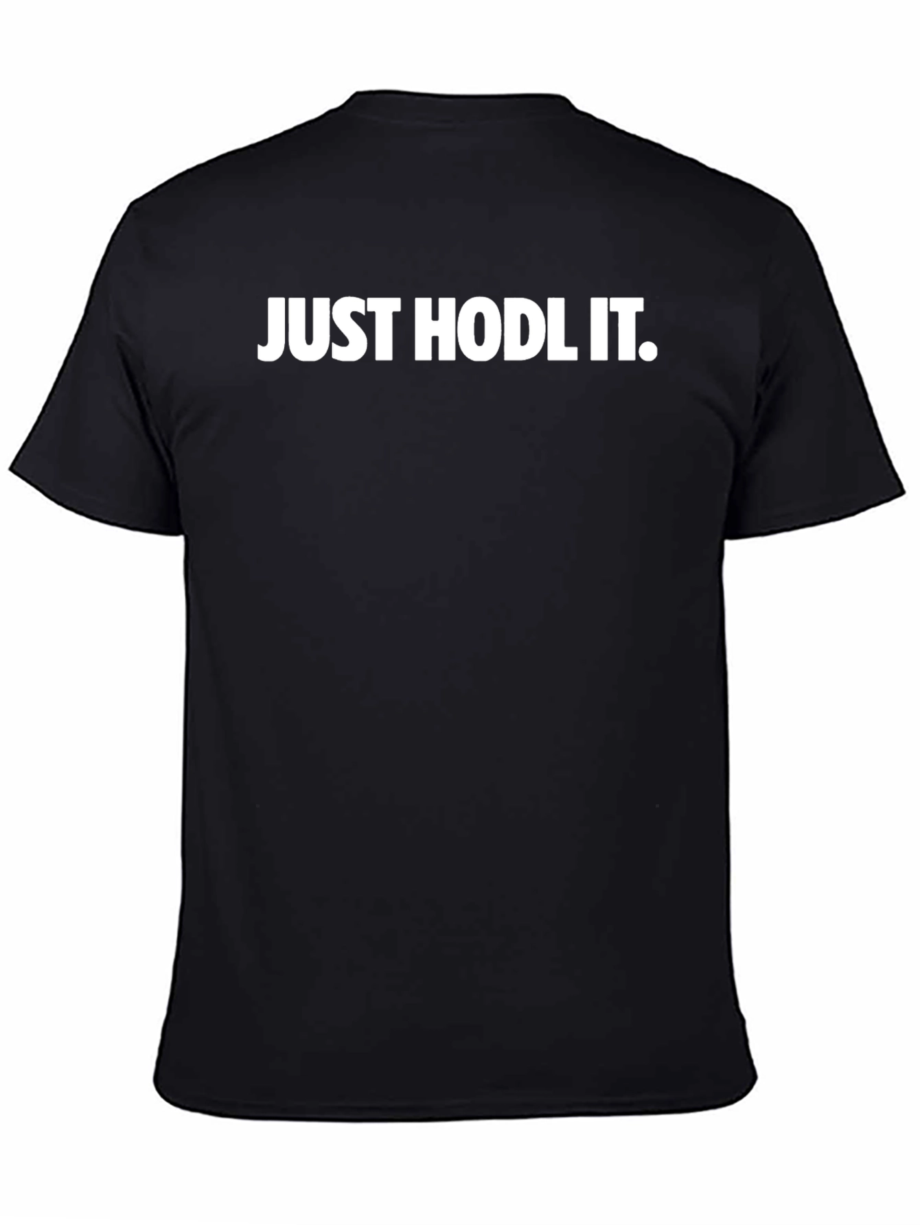 Just Hodl It - Crypto T-Shirt