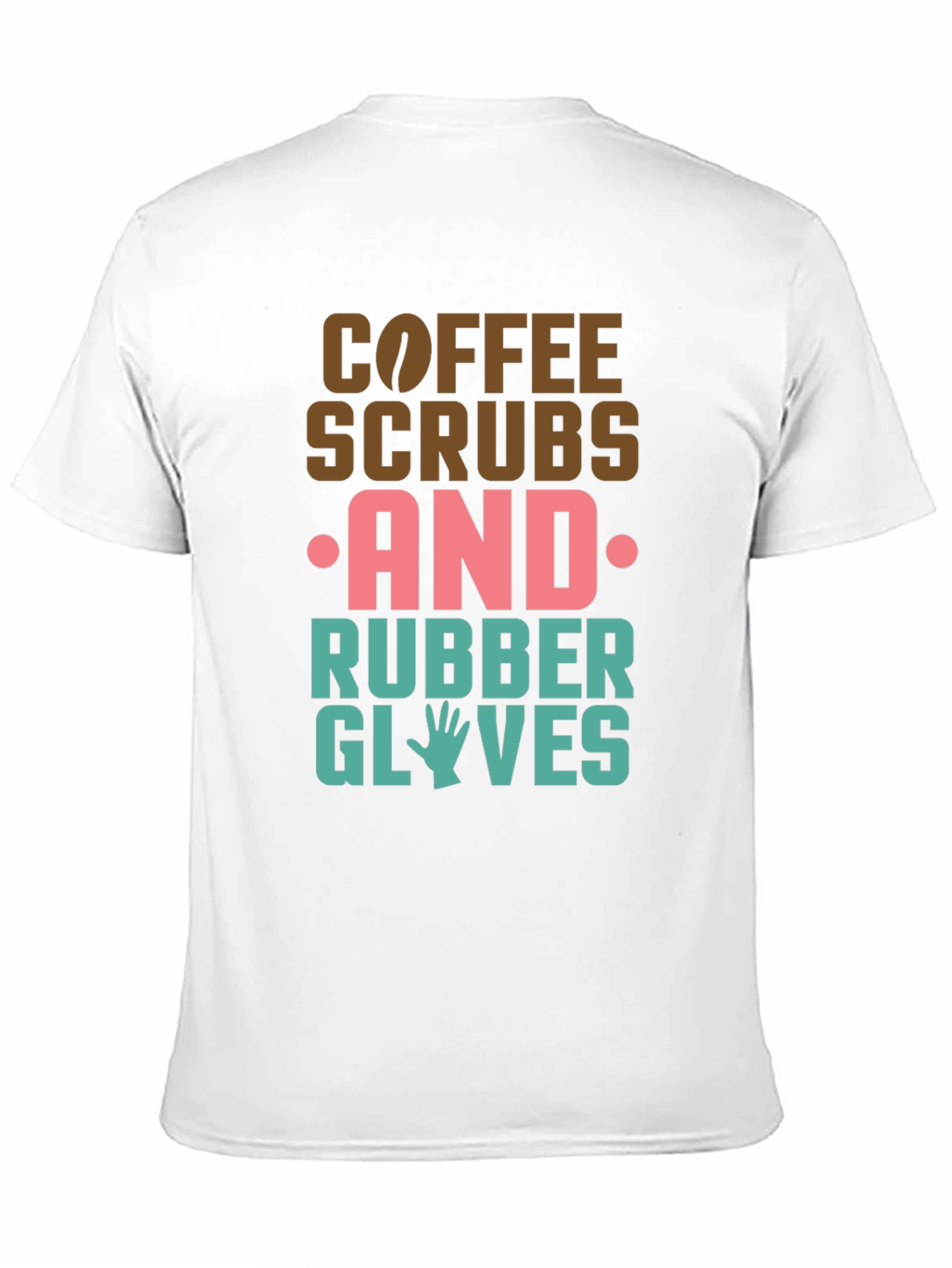 Coffee Scrubs & Rubber Gloves Graphic T-Shirt