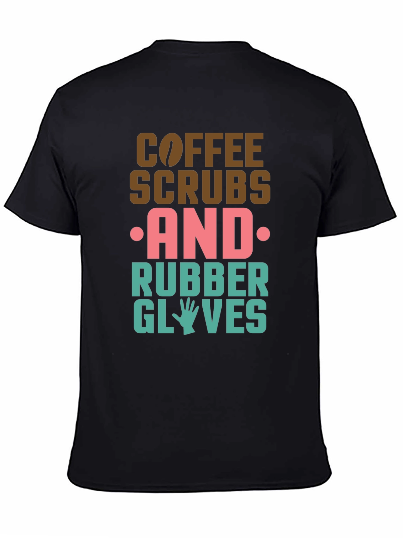 Coffee Scrubs & Rubber Gloves Graphic T-Shirt
