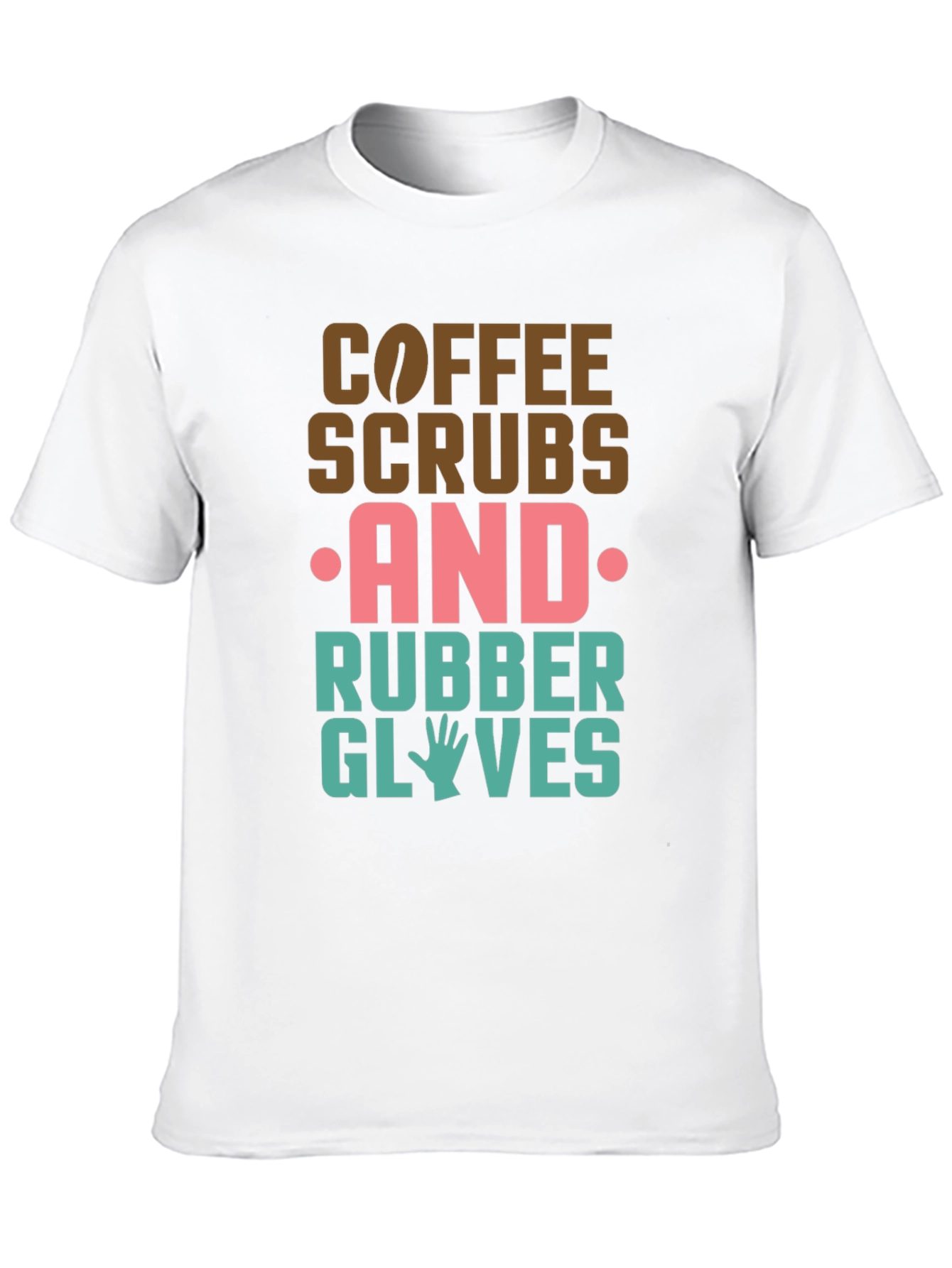 Coffee Scrubs & Rubber Gloves Graphic T-Shirt