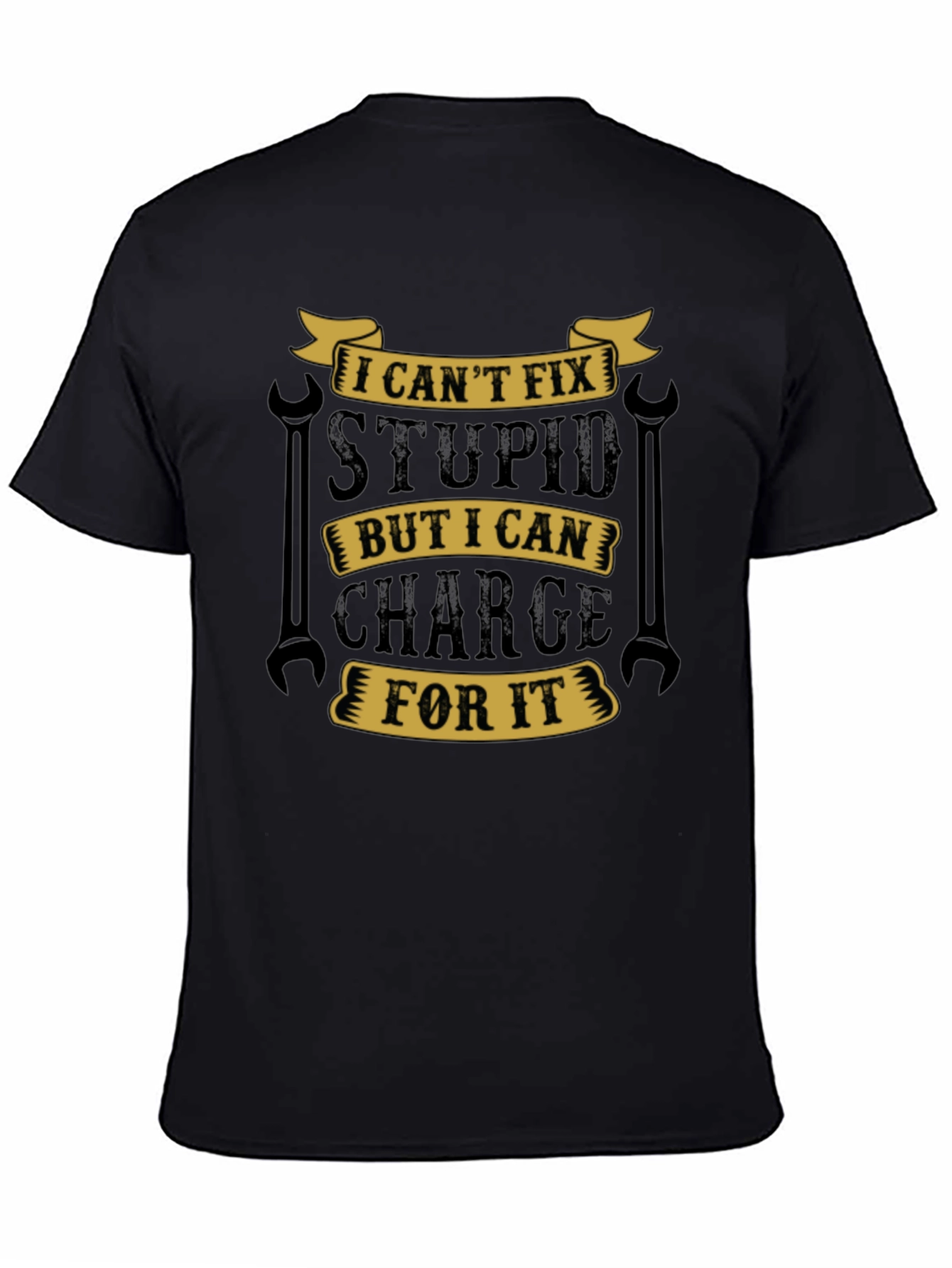Funny Mechanic T-Shirt - I Cant Fix Stupid