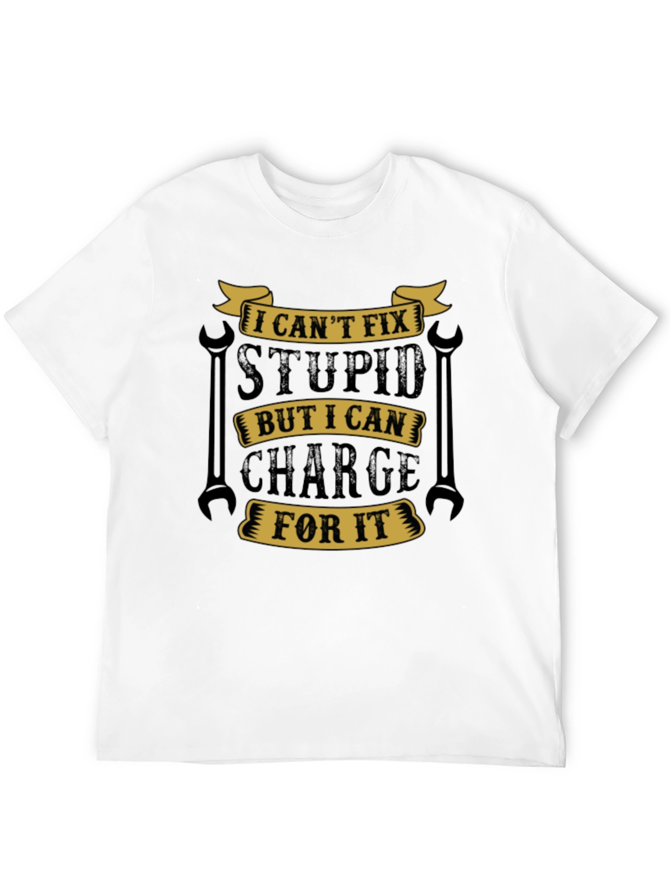 Funny Mechanic T-Shirt - I Cant Fix Stupid