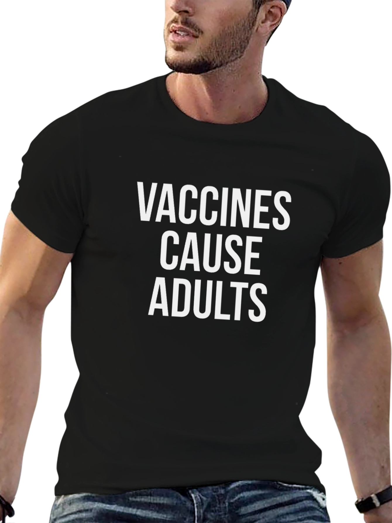 Vaccines Cause Adults Sarcastic T-Shirt